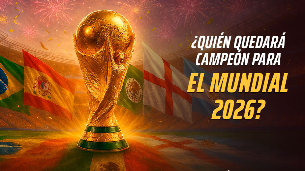Quién puede ganar el Mundial 2026
