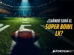 ¿Cuándo se juega el Super Bowl LX?