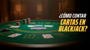 Como contar cartas en blackjack