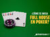 ¿Cómo se juega Full House en Póker?