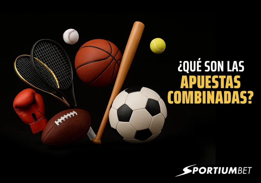 ¿Qué son las apuestas combinadas y cómo funcionan?