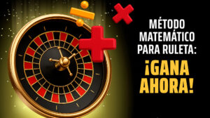 Método matemático para ganar en ruleta