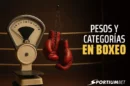 Categorías del Boxeo: Tabla en Kilos y Libras actualizada