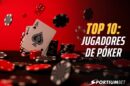 ¿Quién es el mejor jugador de póker del mundo? Conoce los 10 mejores 