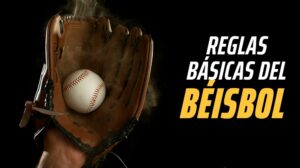 Reglas del béisbol: Guía completa para entender el juego 