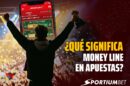 Qué es la línea de dinero en apuestas: guía completa