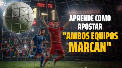 Qué significa BTTS en apuestas: Todo sobre el "Ambos equipos marcan"