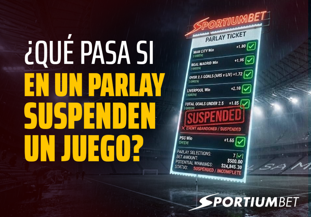 ¿Qué pasa si en un parlay suspenden un juego?