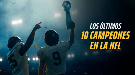 Los 10 últimos ganadores del Super Bowl de la NFL