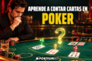 Cómo contar cartas en el poker: guía con outs y ejemplos