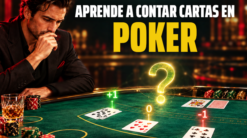 Cómo contar cartas en el poker: guía con outs y ejemplos